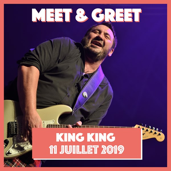 JEU CONCOURS MEET &amp; GREET : KING KING